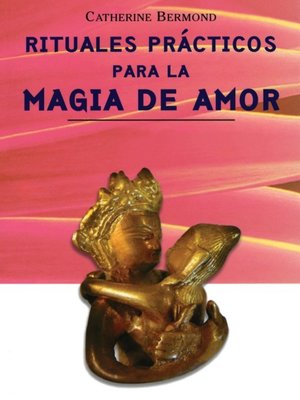 cover image of Rituales Practicos para Magia de Amor (Practical Rituals for the Magic of Love)